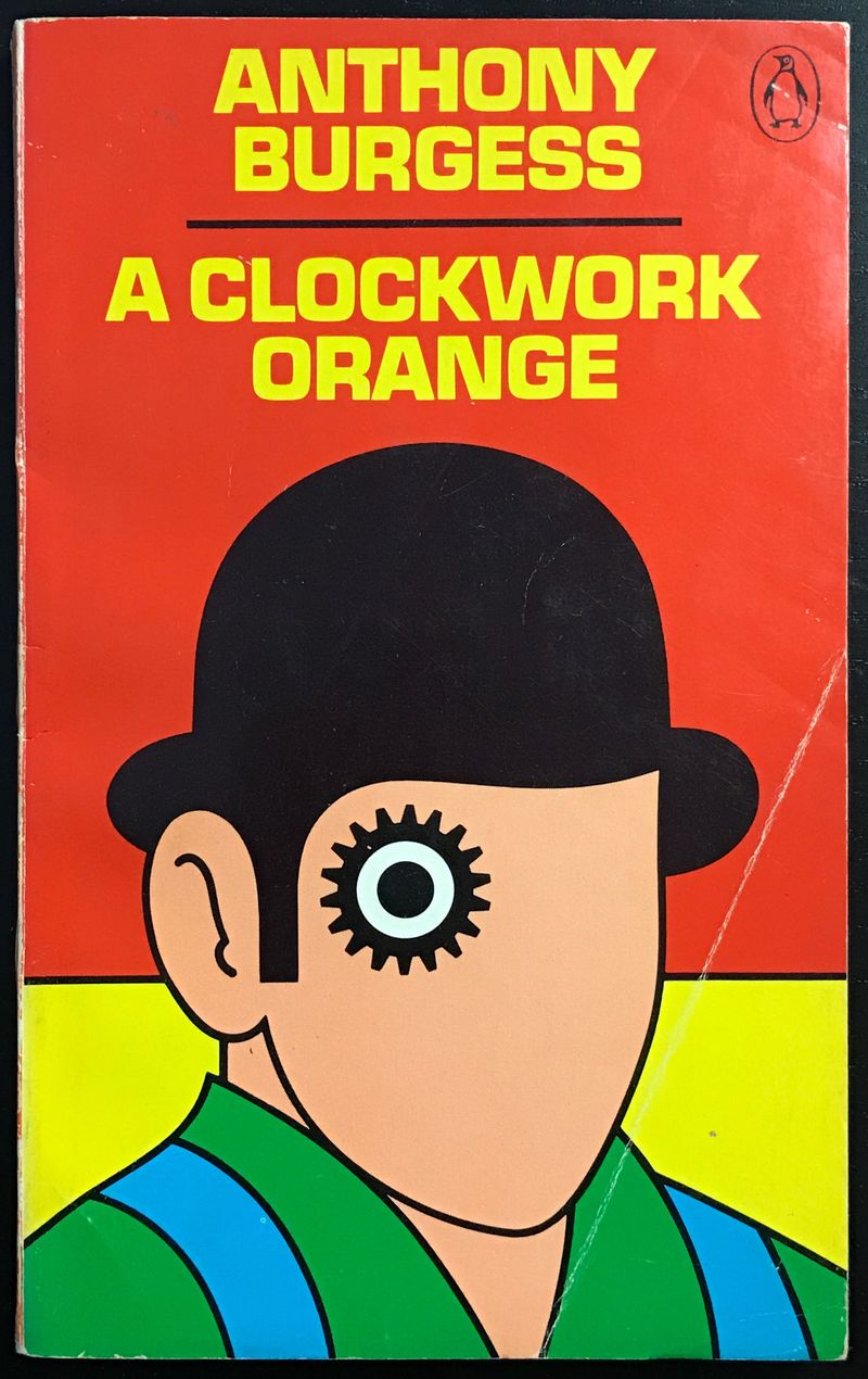 A Clockwork Orange by Anthony Burgess