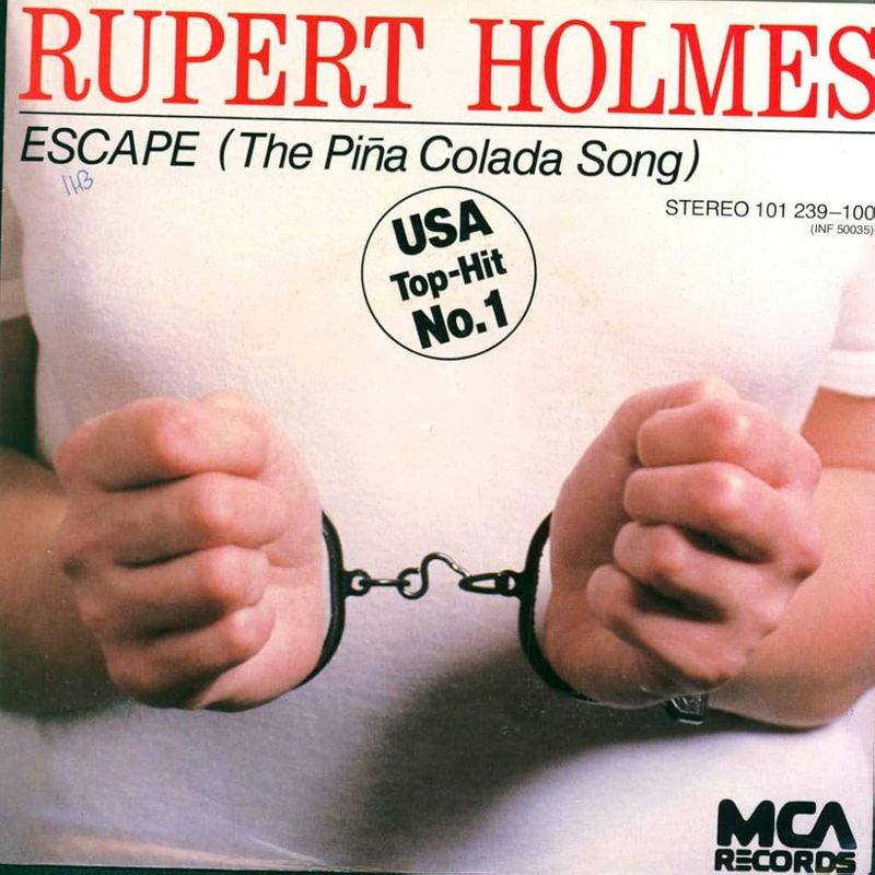 Escape (The Pina Colada Song) by Rupert Holmes