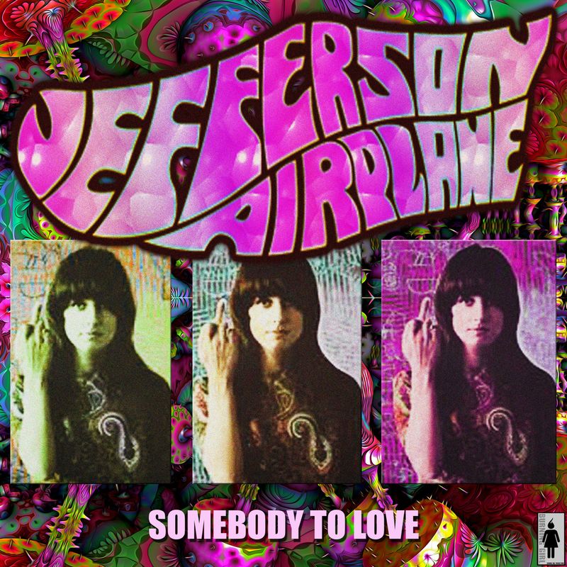 Somebody to Love by Jefferson Airplane